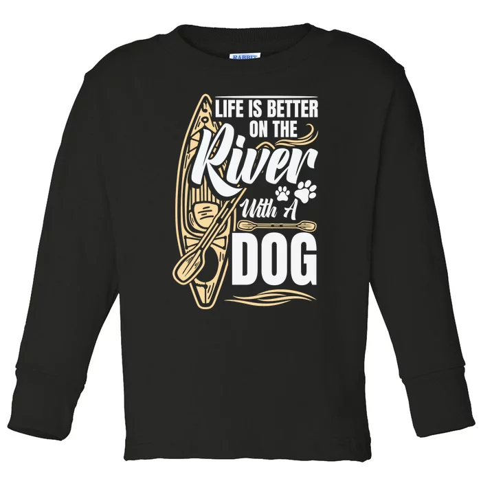 Dog Kayak River Kayaking With Dog Life Vest For Kayaking Dog Gift Toddler Long Sleeve Shirt