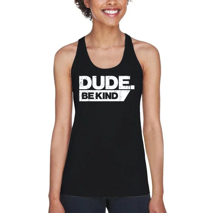 Dude Kind Unity Day Orange Anti Bullying Women Women's Racerback Tank