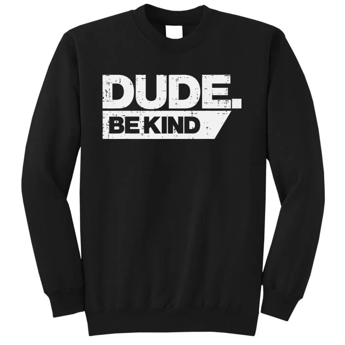 Dude Kind Unity Day Orange Anti Bullying Sweatshirt