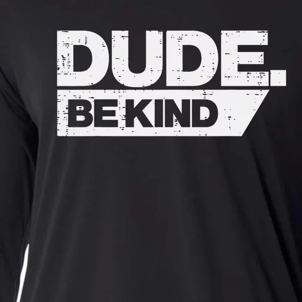 Dude Kind Unity Day Orange Anti Bullying Cooling Performance Long Sleeve Crew