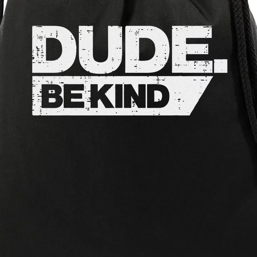 Dude Kind Unity Day Orange Anti Bullying Drawstring Bag