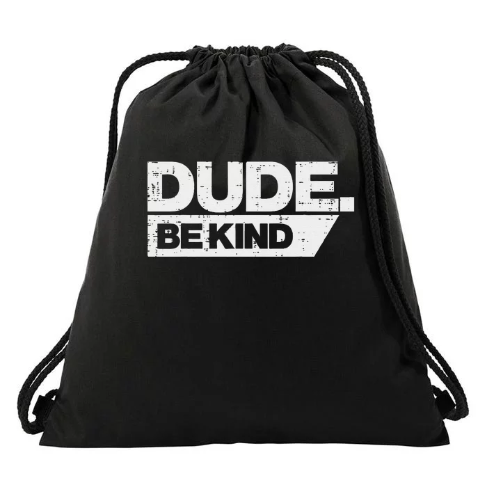 Dude Kind Unity Day Orange Anti Bullying Drawstring Bag