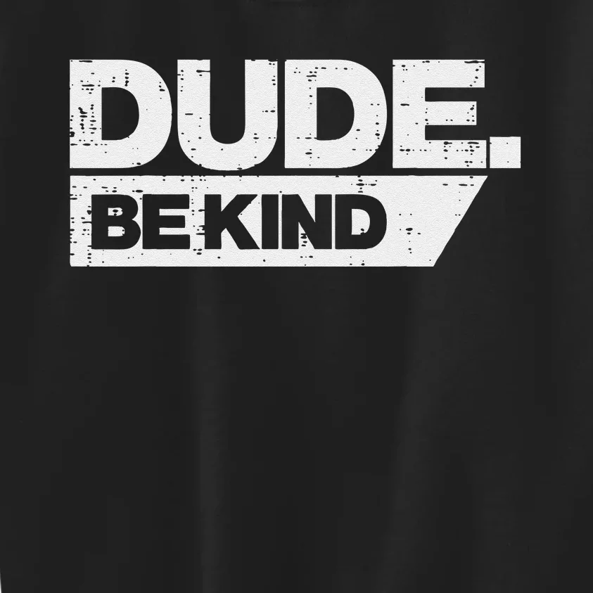 Dude Kind Unity Day Orange Anti Bullying Kids Sweatshirt