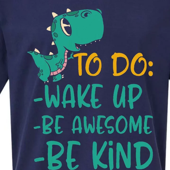 Dino Kindness Wake Up Be Awesome Be Kind Sueded Cloud Jersey T-Shirt