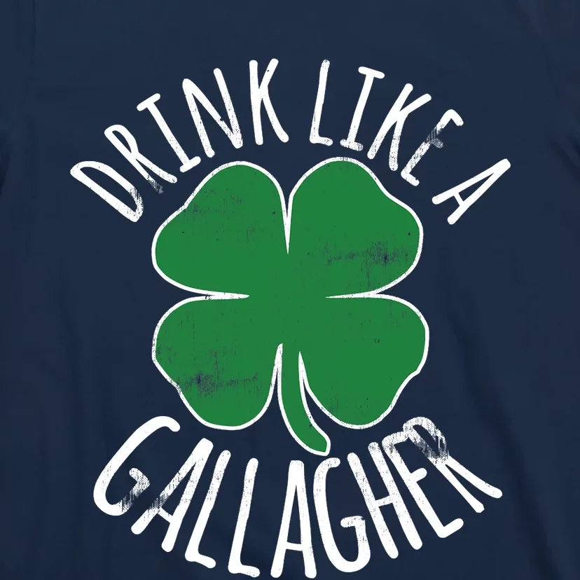 DRINK LIKE A GALLAGHER St Patrick's Day Beer Irish T-Shirt