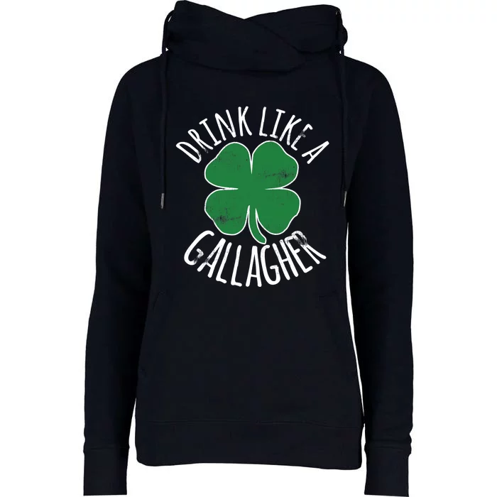 DRINK LIKE A GALLAGHER St Patrick's Day Beer Irish Womens Funnel Neck Pullover Hood