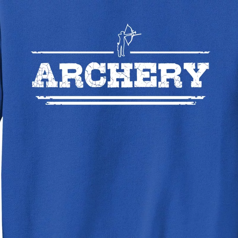 Distressed Look Arching Gift For Archers Gift Tall Sweatshirt