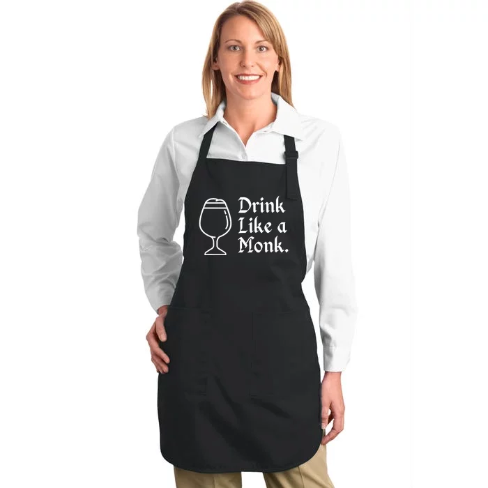 Drink Like A Monk, For Belgian Crafts Beer Lovers Full-Length Apron With Pocket