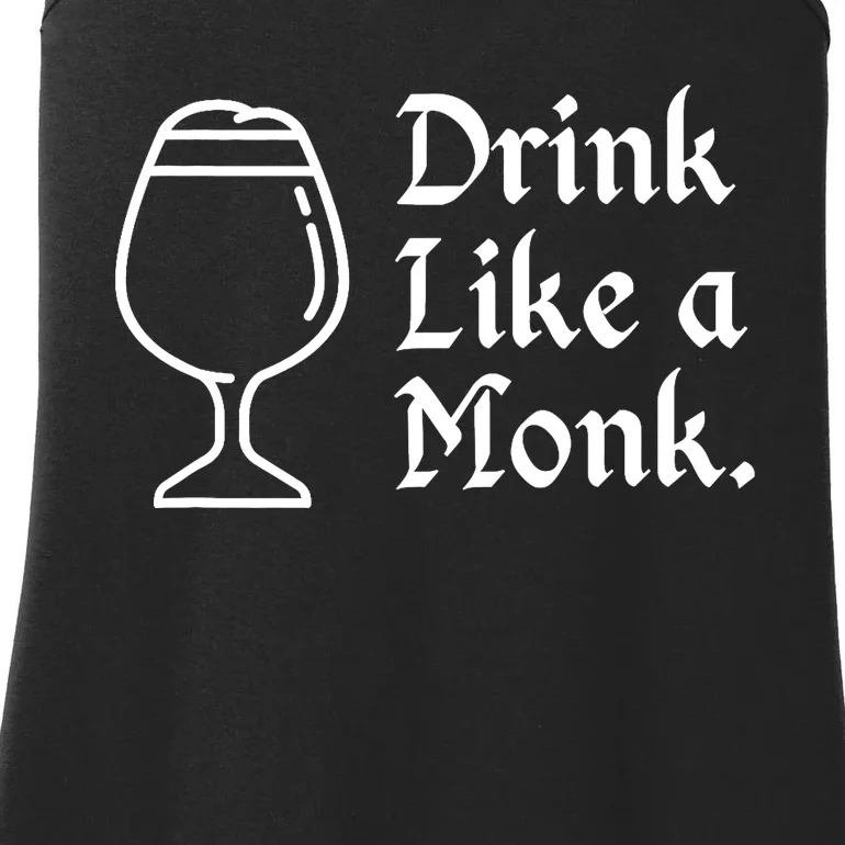 Drink Like A Monk, For Belgian Crafts Beer Lovers Ladies Essential Tank