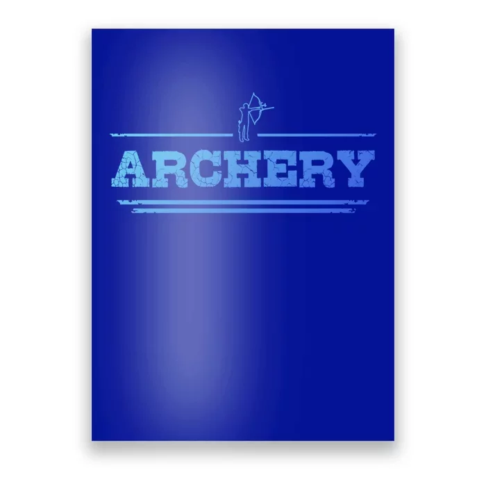 Distressed Look Arching Gift For Archers Gift Poster