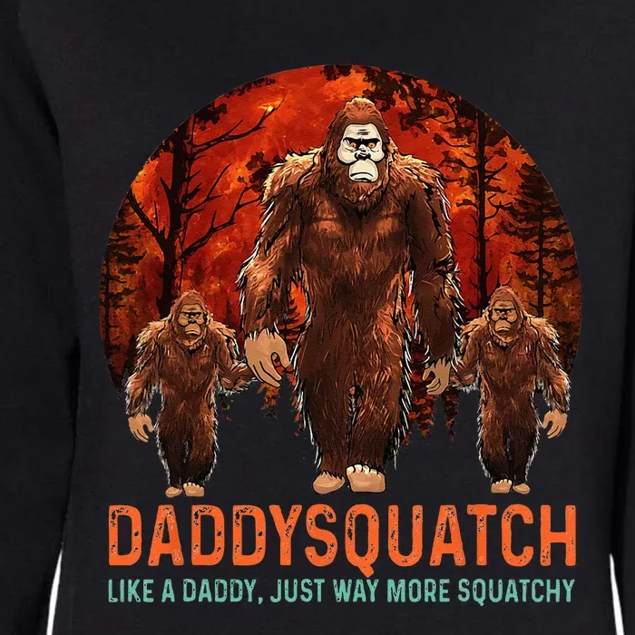 Daddysquatch Like A Dad Just Way More Squatchy Retro Funny Womens California Wash Sweatshirt