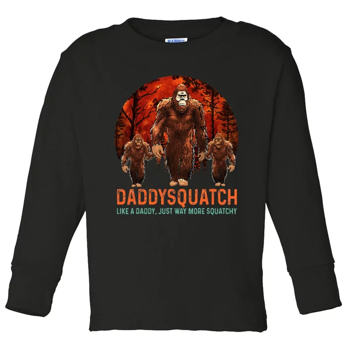 Daddysquatch Like A Dad Just Way More Squatchy Retro Funny Toddler Long Sleeve Shirt