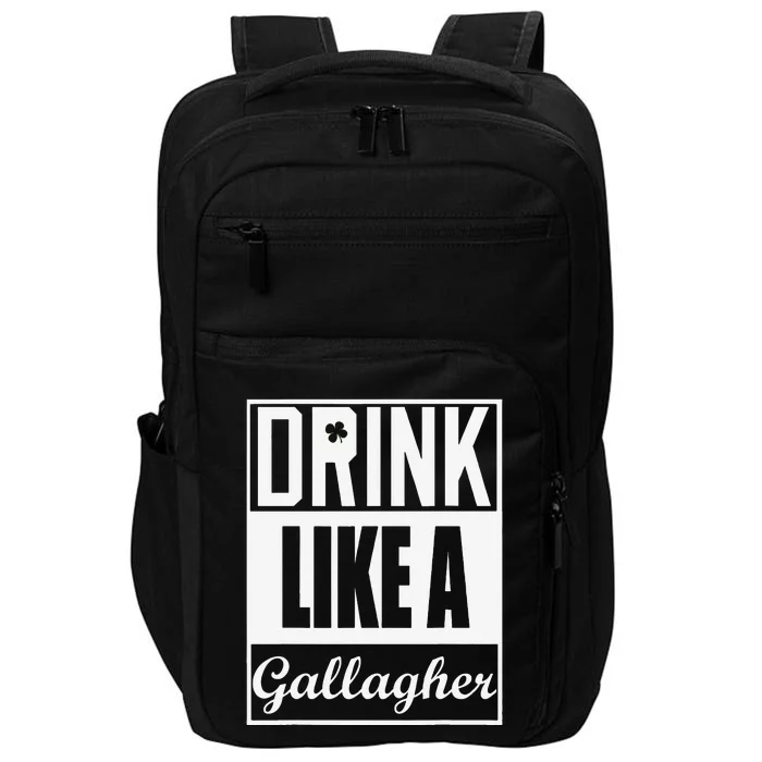 Drink Like A Gallagher Saint Patrick's Day Funny Impact Tech Backpack