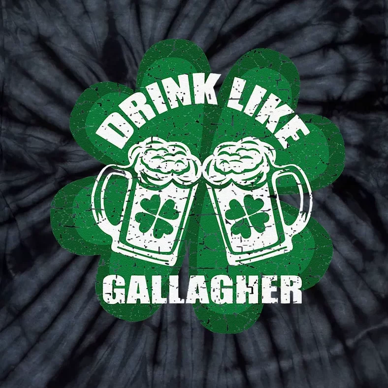 Drink Like A Gallagher Saint Patrick's Day Irish Tie-Dye T-Shirt