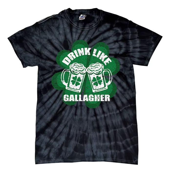 Drink Like A Gallagher Saint Patrick's Day Irish Tie-Dye T-Shirt