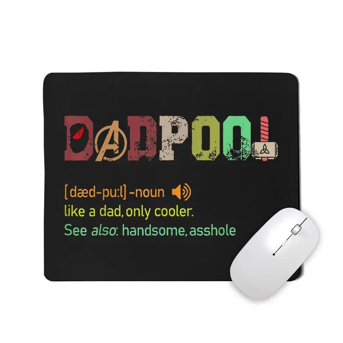 Dadpool Like A Dad But Only Cooler Fathers Day Mousepad