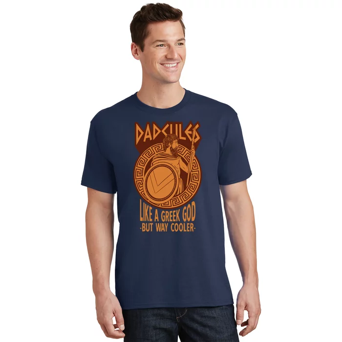 Dadcules Like A Greek God But Way Cooler Fathers Day T-Shirt