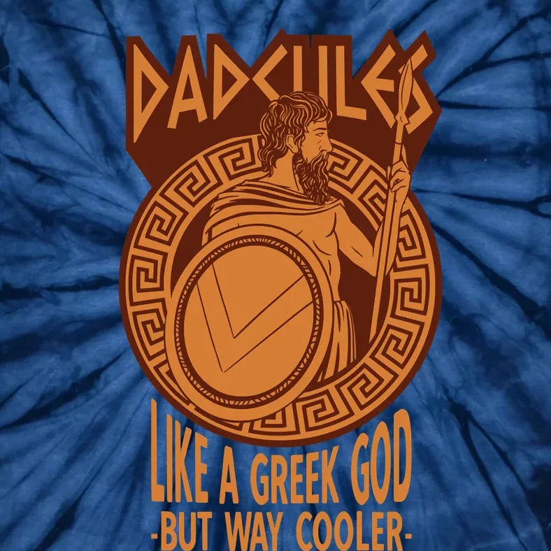 Dadcules Like A Greek God But Way Cooler Fathers Day Tie-Dye T-Shirt