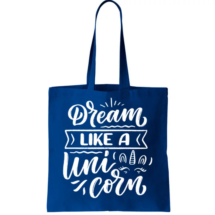 Dream Like A Unicorn Gift Tote Bag