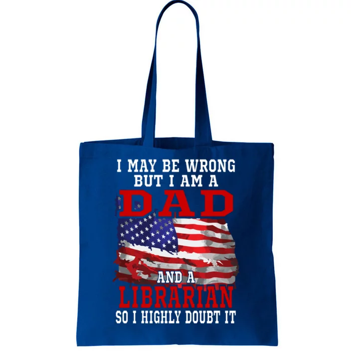 Dad Librarian American Flag Funny Patriotic Gift Tote Bag