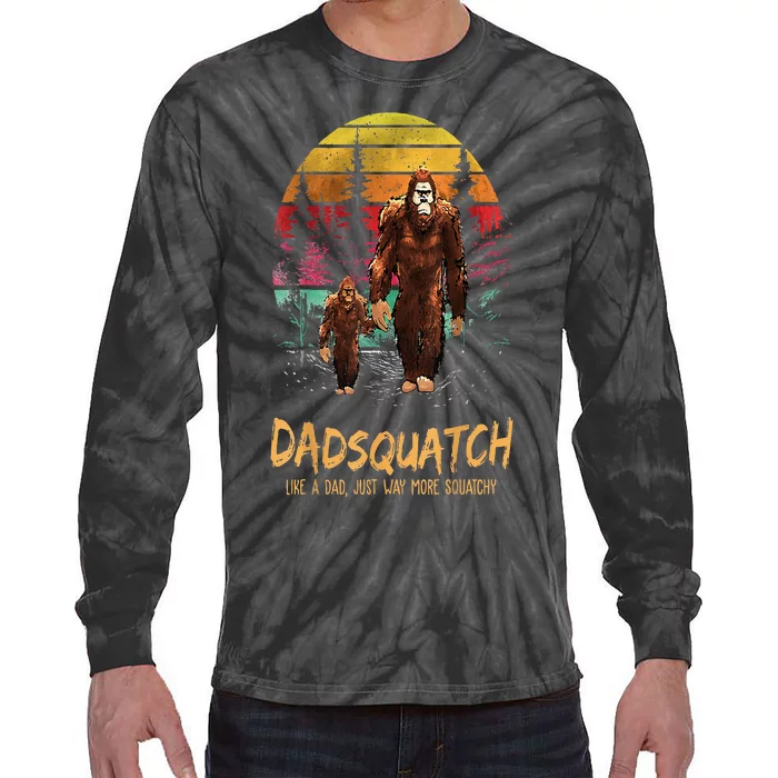 Dadsquatch Like A Dad Way More Squatchy Funny Bigfoot Dad Tie-Dye Long Sleeve Shirt