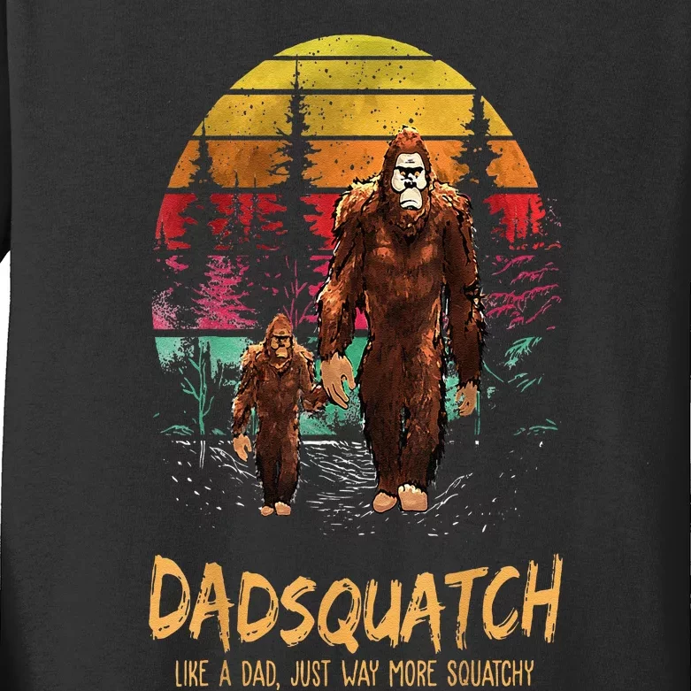 Dadsquatch Like A Dad Way More Squatchy Funny Bigfoot Dad Kids Long Sleeve Shirt