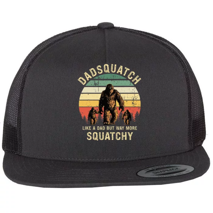 Dadsquatch Like A Dad Way More Squatchy Funny Bigfoot Flat Bill Trucker Hat