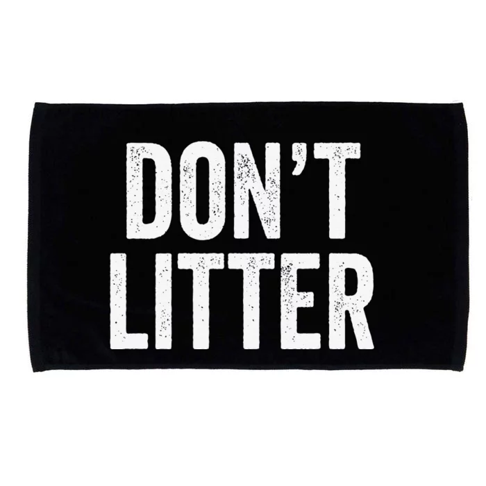 Don't Litter, AntiLitter Slogan Microfiber Hand Towel