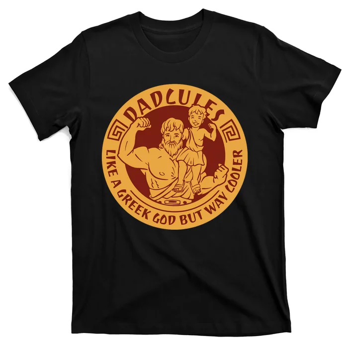 Dadcules Like A Greek God But Way Cooler Father's Day T-Shirt