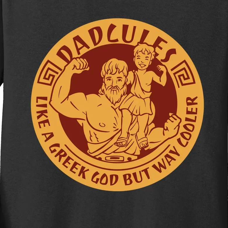 Dadcules Like A Greek God But Way Cooler Father's Day Kids Long Sleeve Shirt