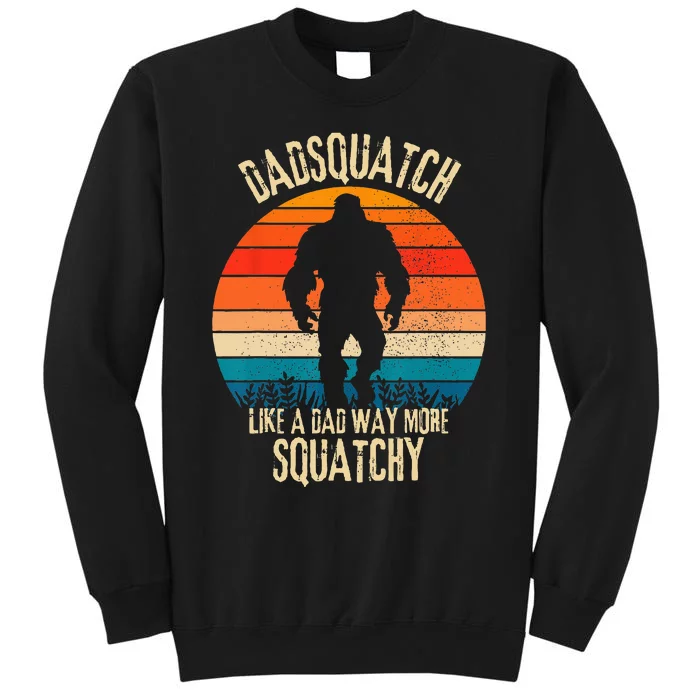 Dadsquatch Like A Dad Way More Squatchy Funny Bigfoot Sweatshirt