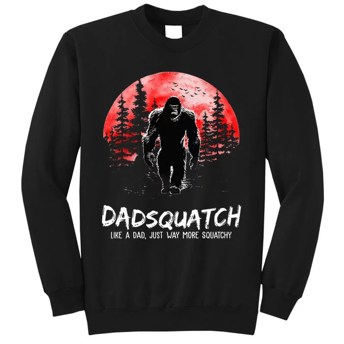 Dadsquatch Like A Dad Just Way More Squatchy Sweatshirt