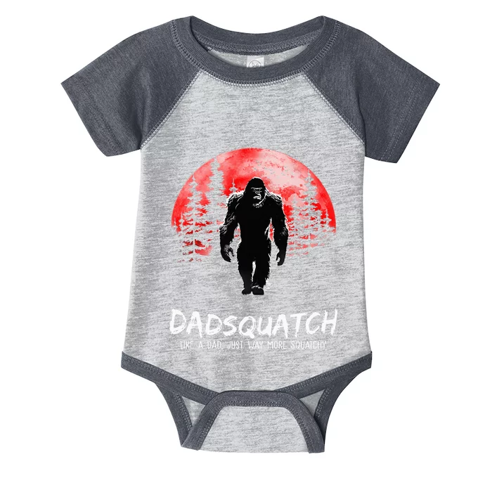 Dadsquatch Like A Dad Just Way More Squatchy Infant Baby Jersey Bodysuit