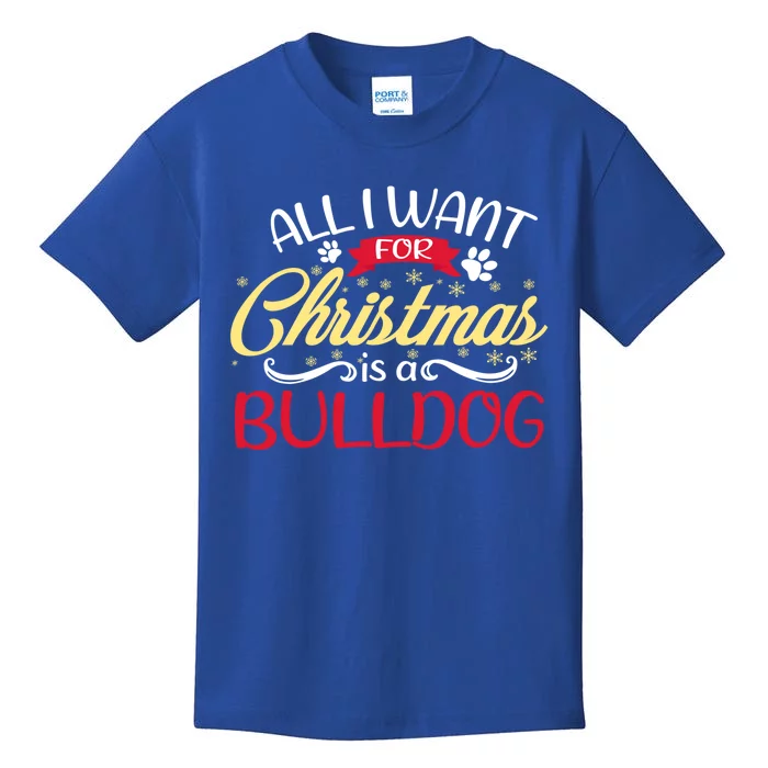 Dog Lover All I Want For Christmas Is A Bulldog Gift Kids T-Shirt