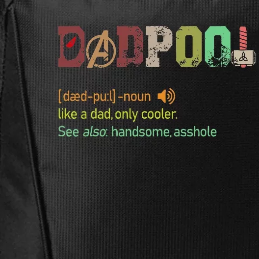 Dadpool Like A Dad But Only Cooler Fathers Day City Backpack