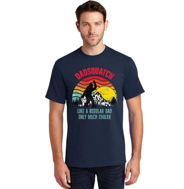 Dadsquatch Like A Regular Dad Only Much Cooler Big Foot Premium Tall T-Shirt