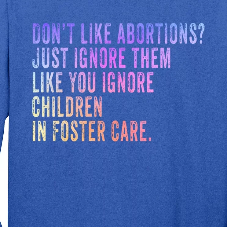 DonT Like Abortion? Just Ignore It Democratic Prochoice Gift Long Sleeve Shirt