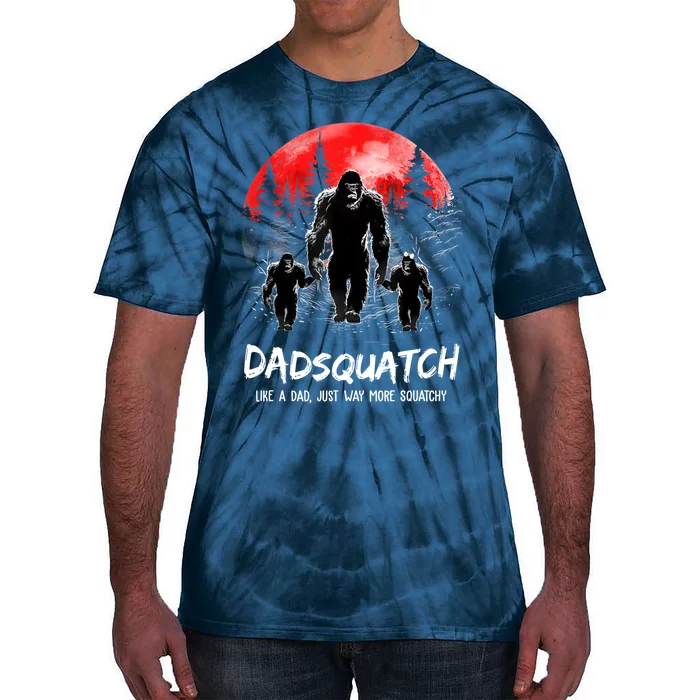 Dadsquatch Like A Dad Way More Squatchy Funny Bigfoot Dad Tie-Dye T-Shirt