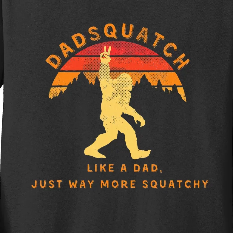 Dadsquatch Like A Dad Way More Squatchy Funny Bigfoot Kids Long Sleeve Shirt