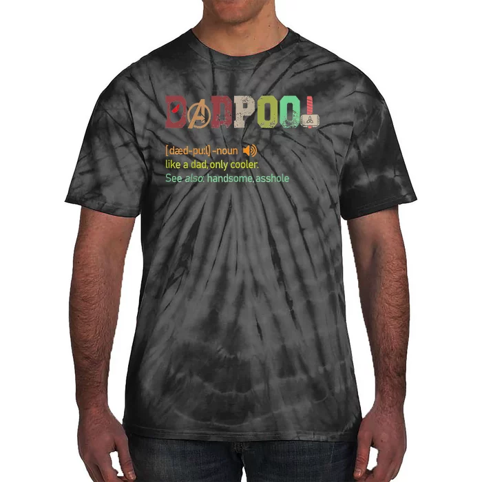 Dadpool Like A Dad But Only Cooler Fathers Day Classic Tie-Dye T-Shirt