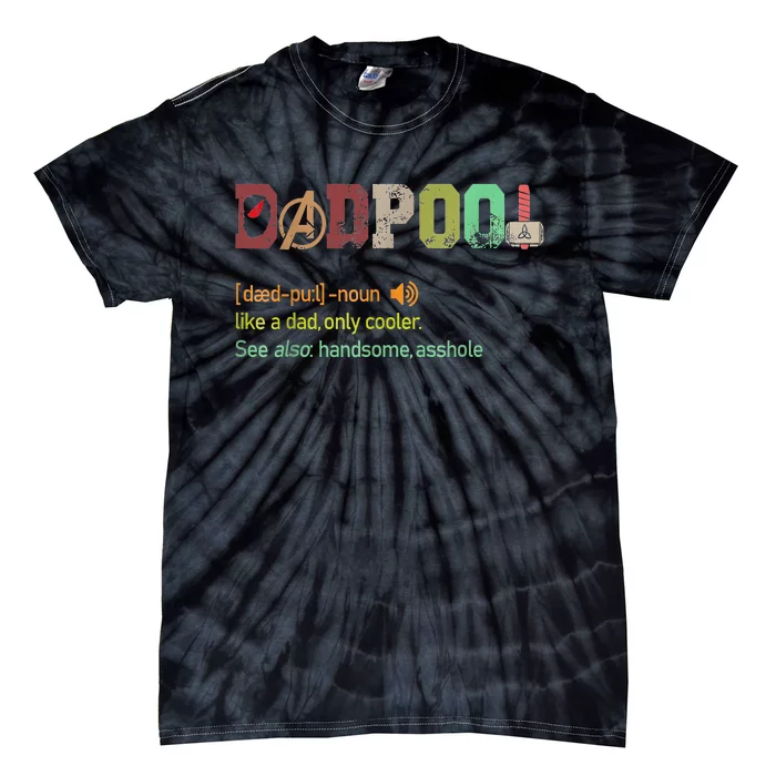 Dadpool Like A Dad But Only Cooler Fathers Day Classic Tie-Dye T-Shirt