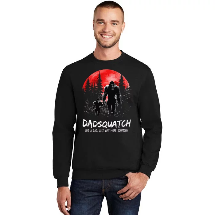 Dadsquatch Like A Dad Just Way More Squatchy Funny Bigfoot Sweatshirt