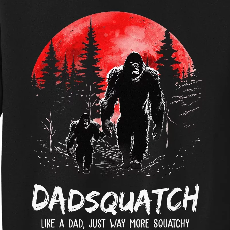 Dadsquatch Like A Dad Just Way More Squatchy Funny Bigfoot Sweatshirt