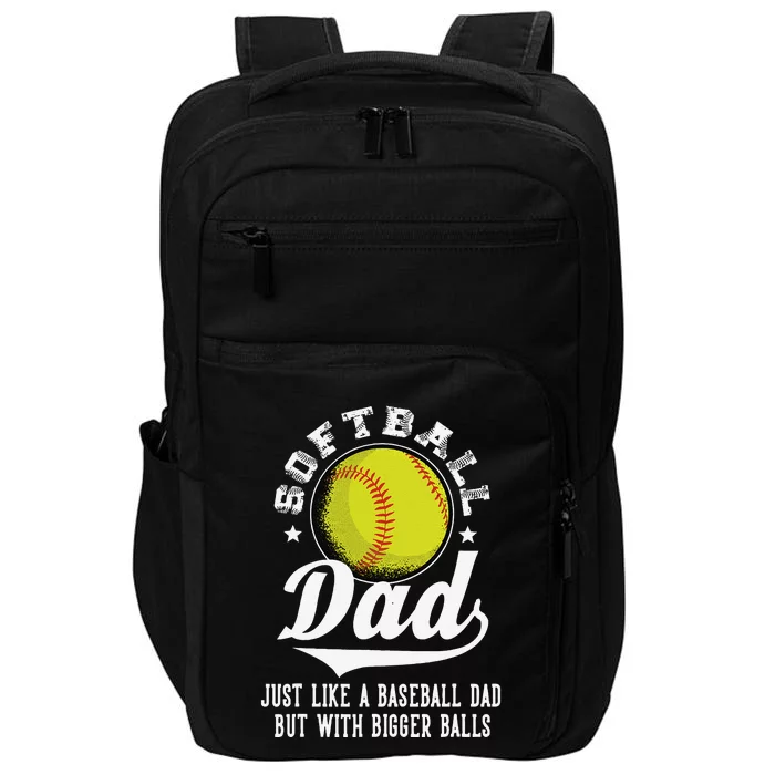 Dad Like Baseball But With Bigger Ball Fathers Day Impact Tech Backpack