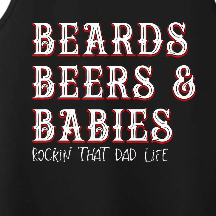 Dad Life Beards Beers And Babies Performance Tank