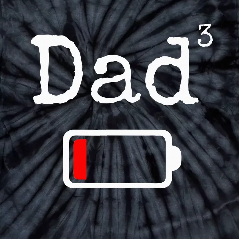 Dad3 Low Battery Tired Dad Tie-Dye T-Shirt