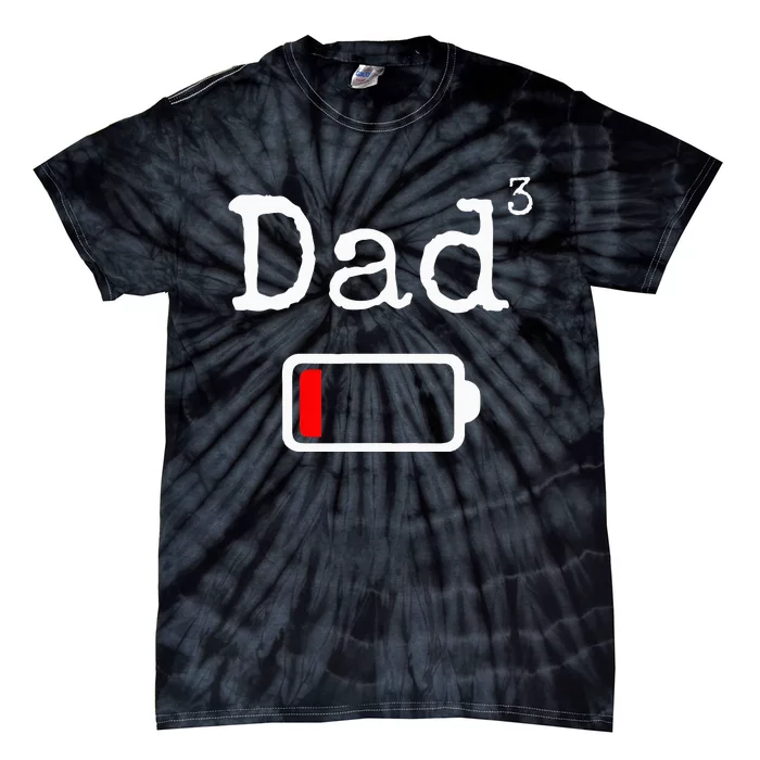 Dad3 Low Battery Tired Dad Tie-Dye T-Shirt