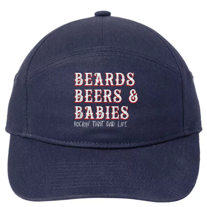 Dad Life Beards Beers And Babies 7-Panel Snapback Hat