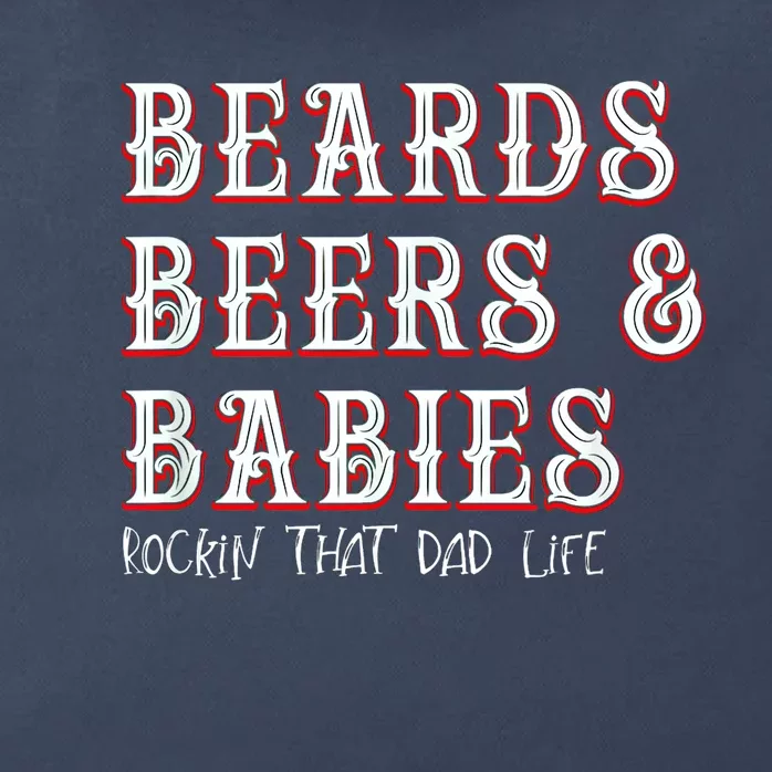 Dad Life Beards Beers And Babies Zip Tote Bag