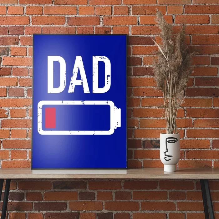 Dad Low Battery Gift For Father's Day Gift Poster